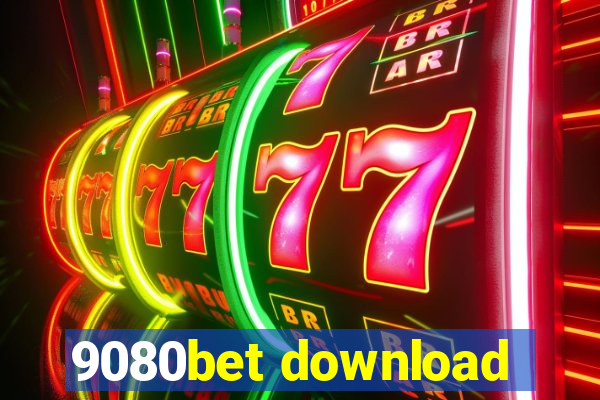 9080bet download